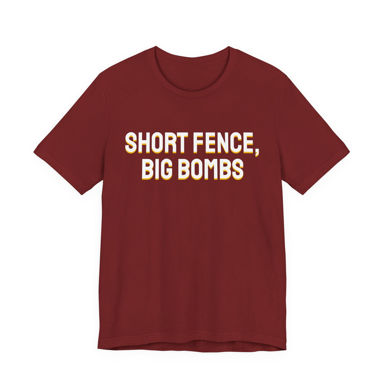 Short Fence, Big Bombs — Softball T-Shirt