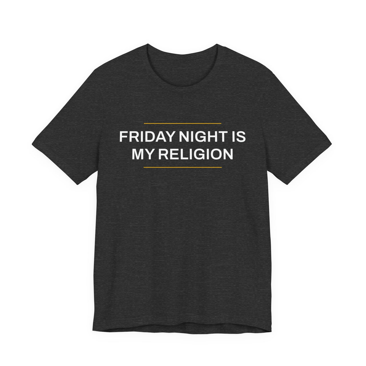 Friday Night Is My Religion — Football T-Shirt