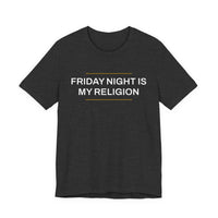 Thumbnail for Friday Night Is My Religion — Football T-Shirt