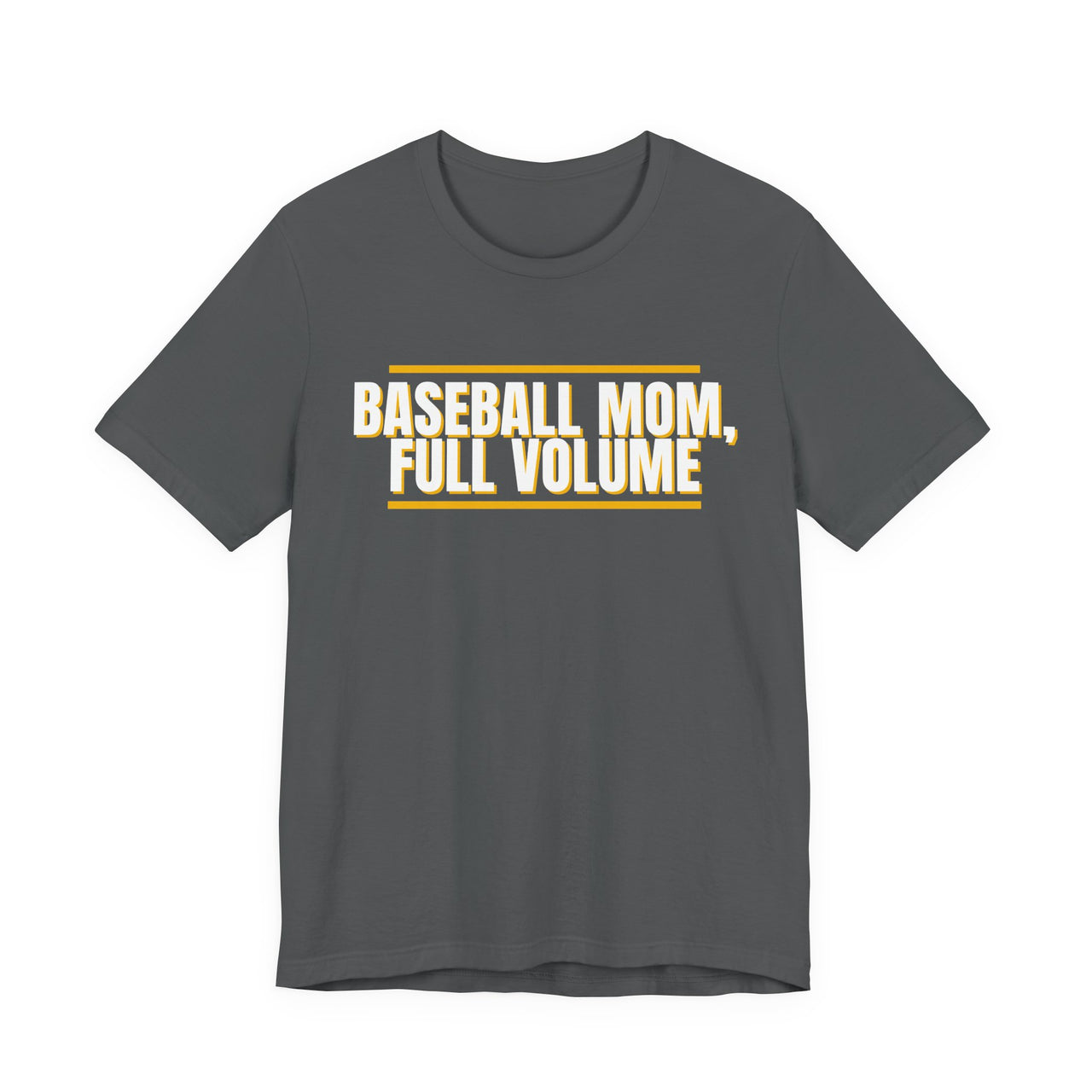 Baseball Mom, Full Volume — Baseball T-Shirt