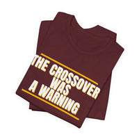 Thumbnail for The Crossover Was A Warning — Basketball T-Shirt
