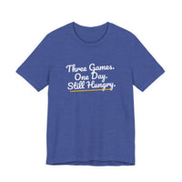 Thumbnail for Three Games. One Day. Still Hungry. — Basketball T-Shirt