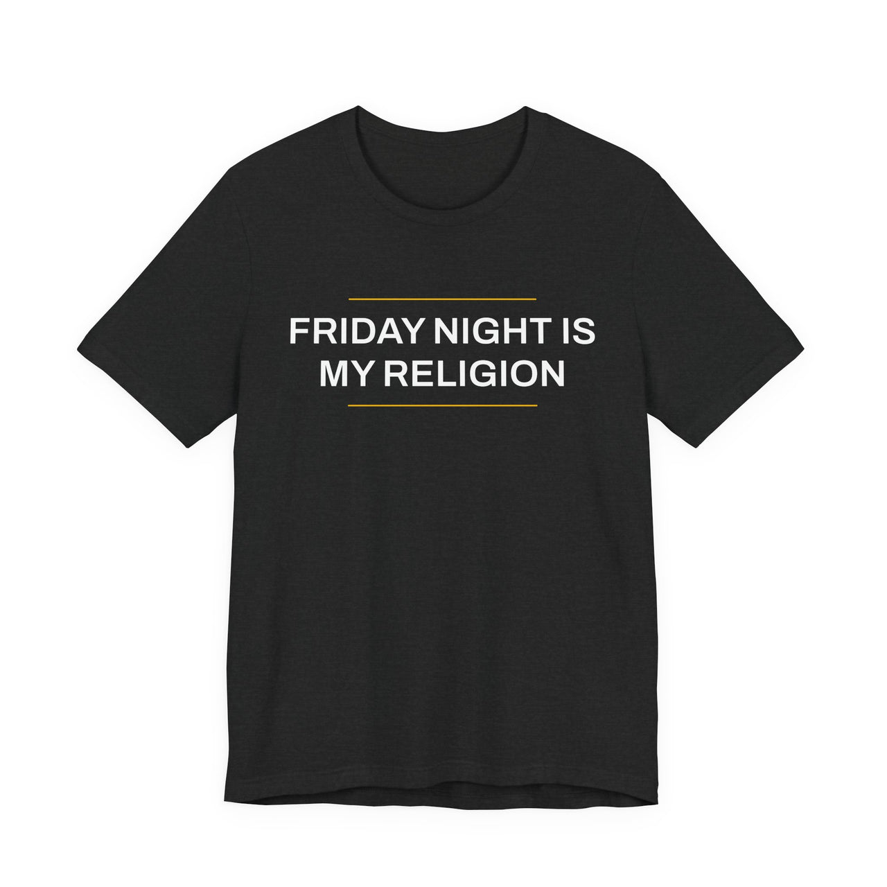 Friday Night Is My Religion — Football T-Shirt