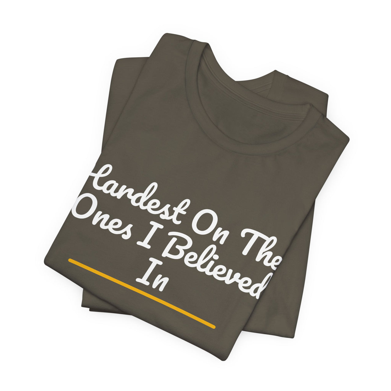 Hardest On The Ones I Believed In — Football T-Shirt