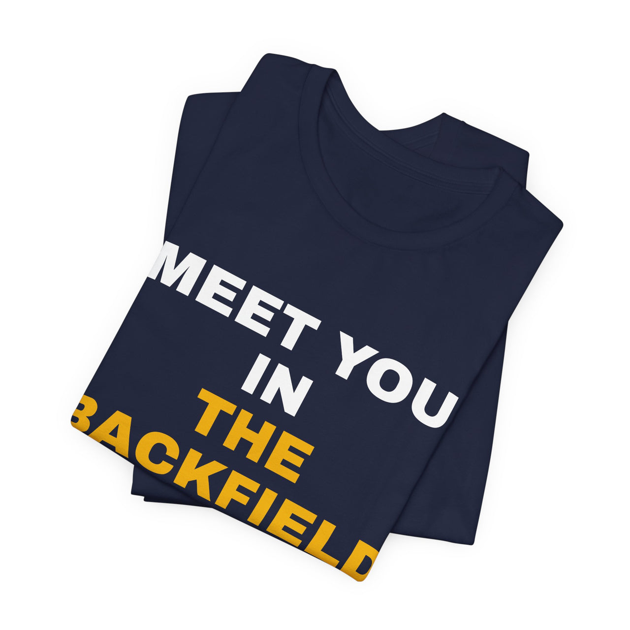 Meet You In The Backfield — Football T-Shirt