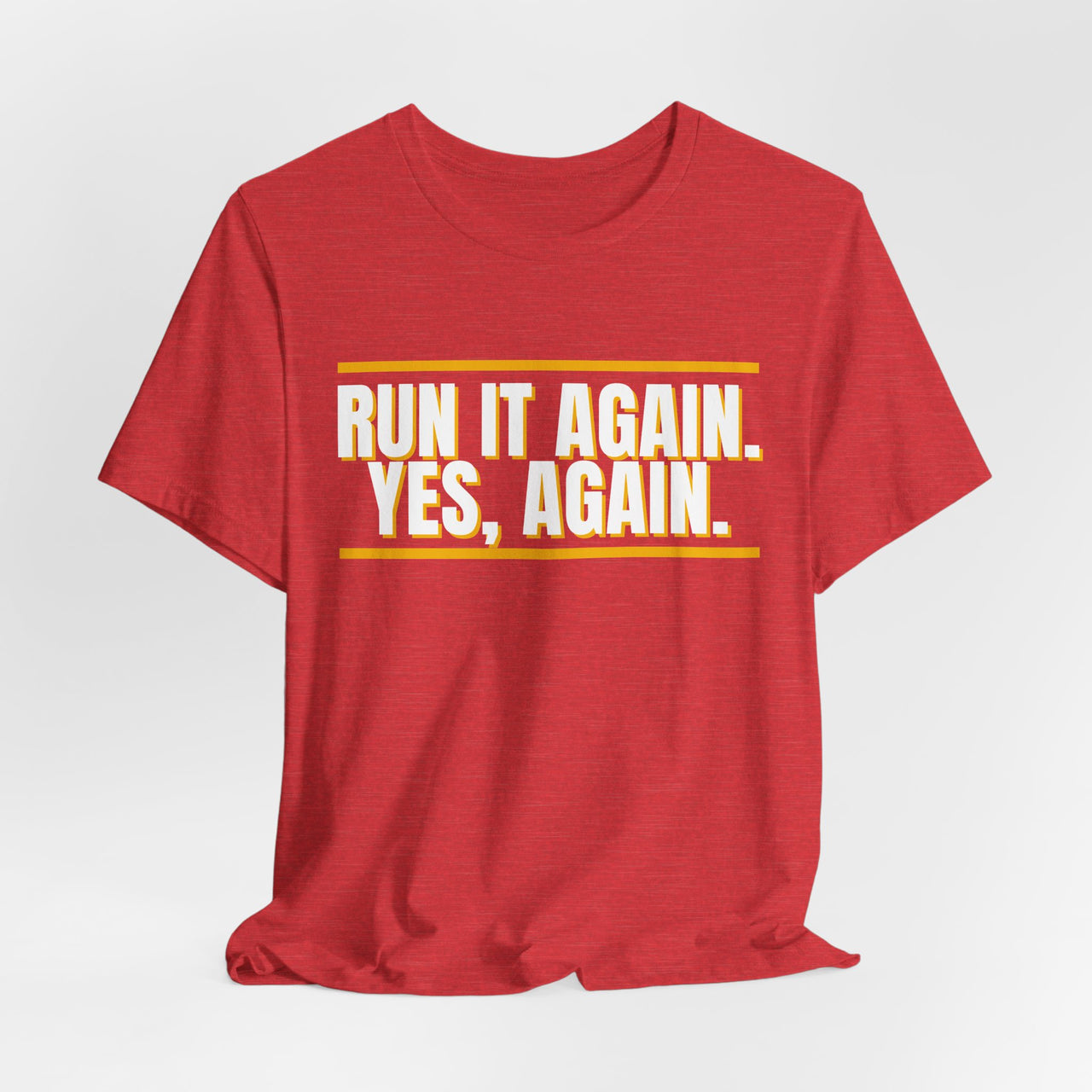 Run It Again. Yes, Again. — Football T-Shirt