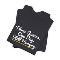 Thumbnail for Three Games. One Day. Still Hungry. — Basketball T-Shirt