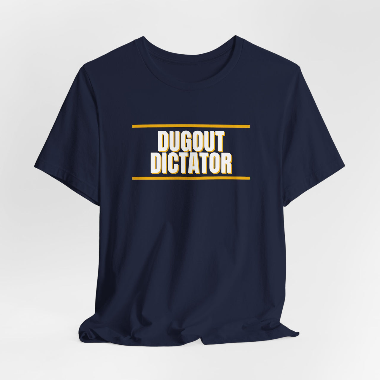 Dugout Dictator — Baseball T-Shirt