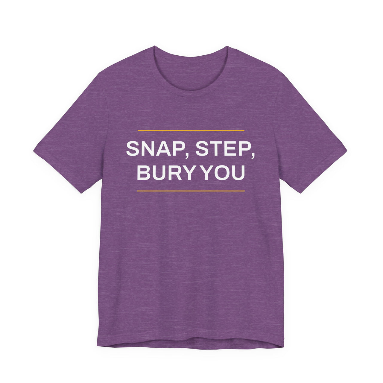 Snap, Step, Bury You — Football T-Shirt