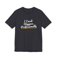 Thumbnail for I Coach Slappers Professionally — Softball T-Shirt