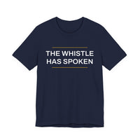Thumbnail for The Whistle Has Spoken — Football T-Shirt