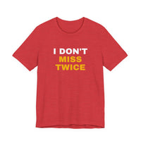 Thumbnail for I Don't Miss Twice — Basketball T-Shirt