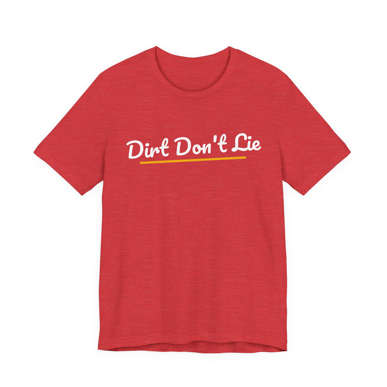 Dirt Don't Lie — Baseball T-Shirt