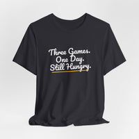 Thumbnail for Three Games. One Day. Still Hungry. — Basketball T-Shirt