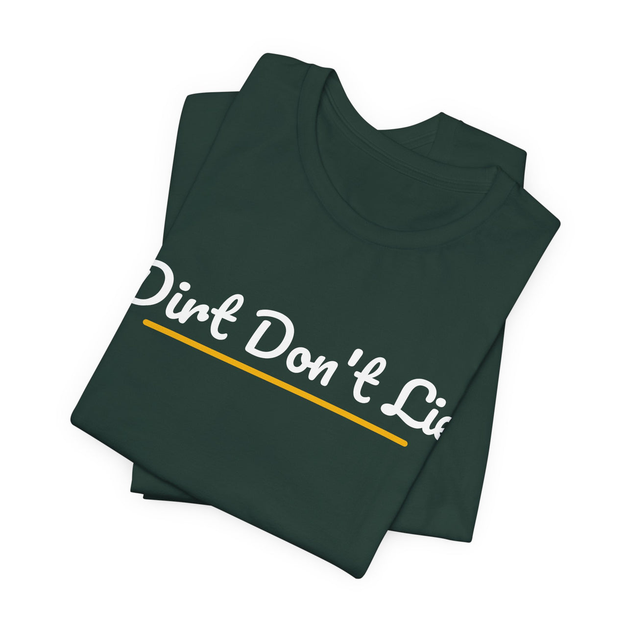 Dirt Don't Lie — Baseball T-Shirt