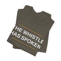 Thumbnail for The Whistle Has Spoken — Football T-Shirt