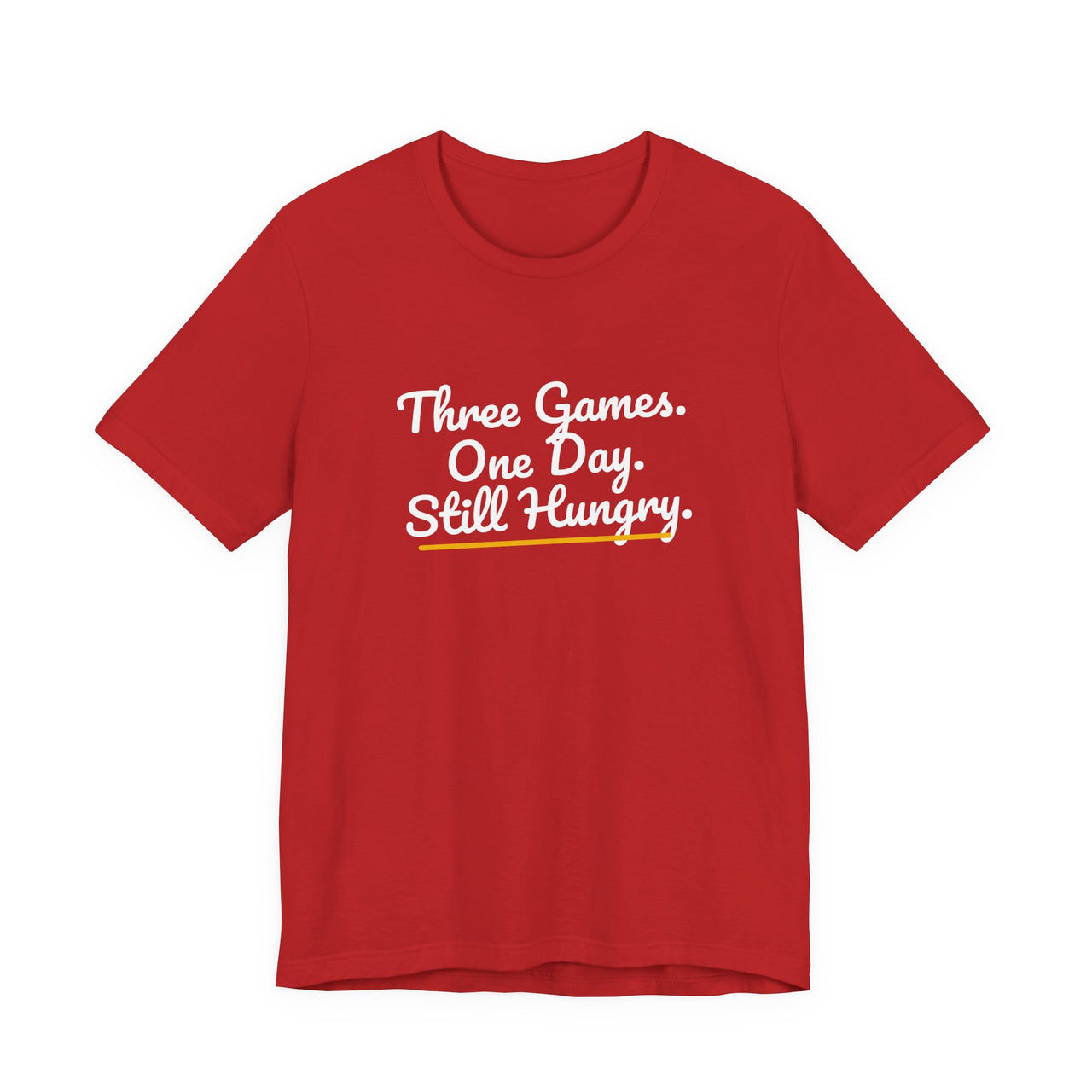 Three Games. One Day. Still Hungry. — Basketball T-Shirt