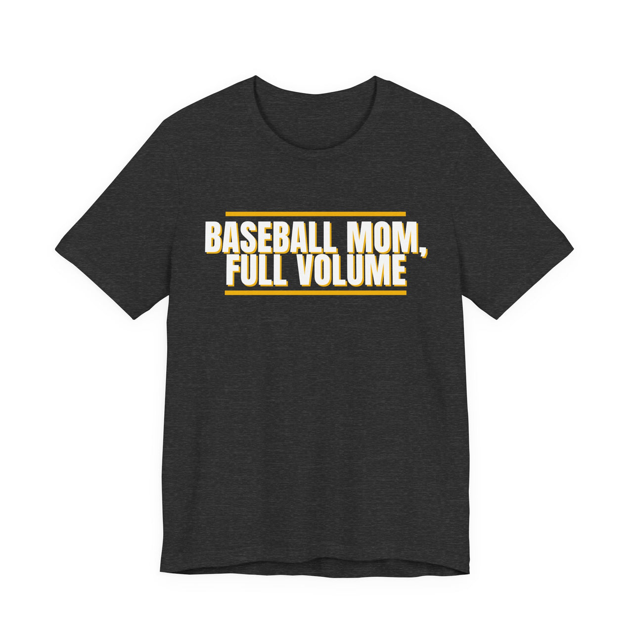 Baseball Mom, Full Volume — Baseball T-Shirt