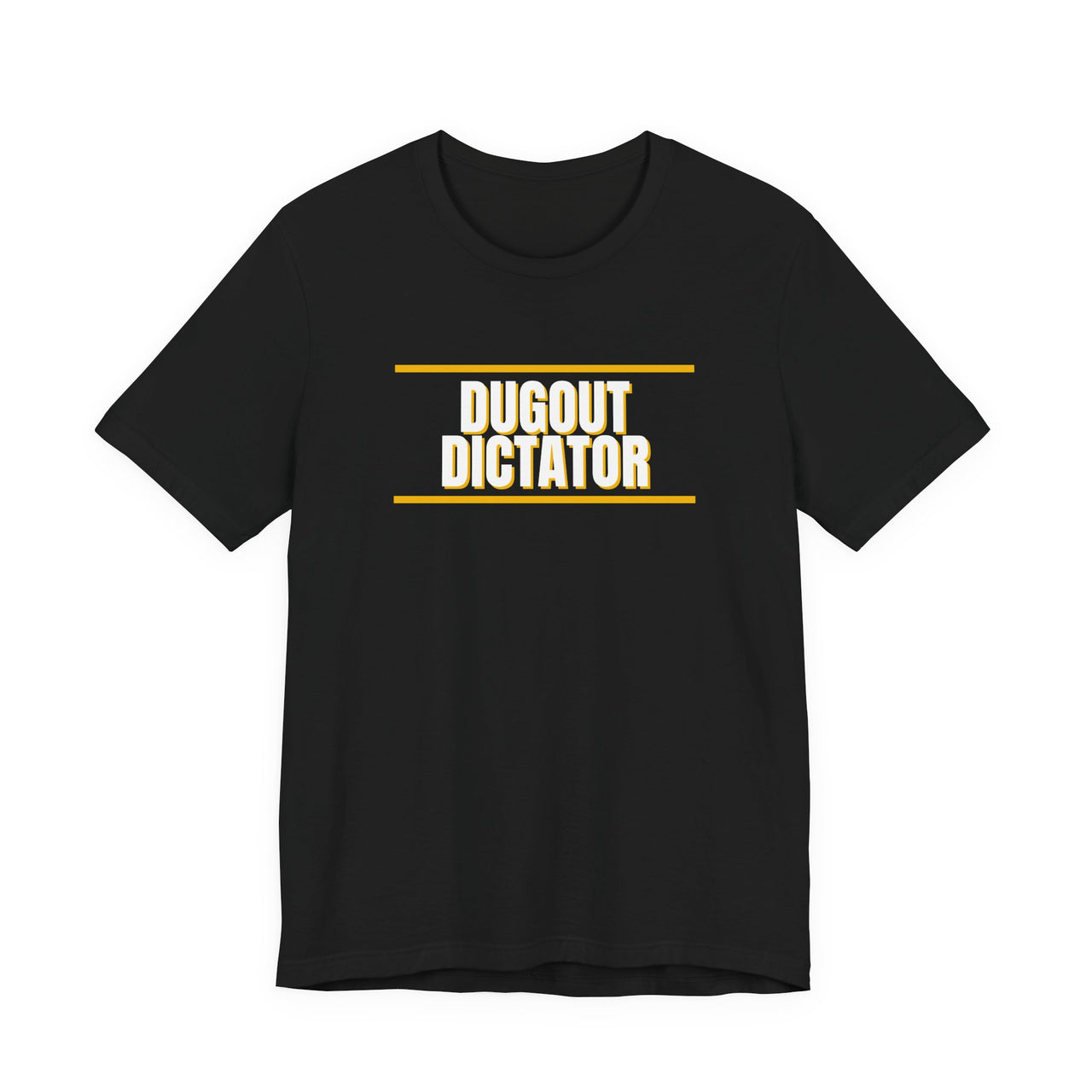 Dugout Dictator — Baseball T-Shirt