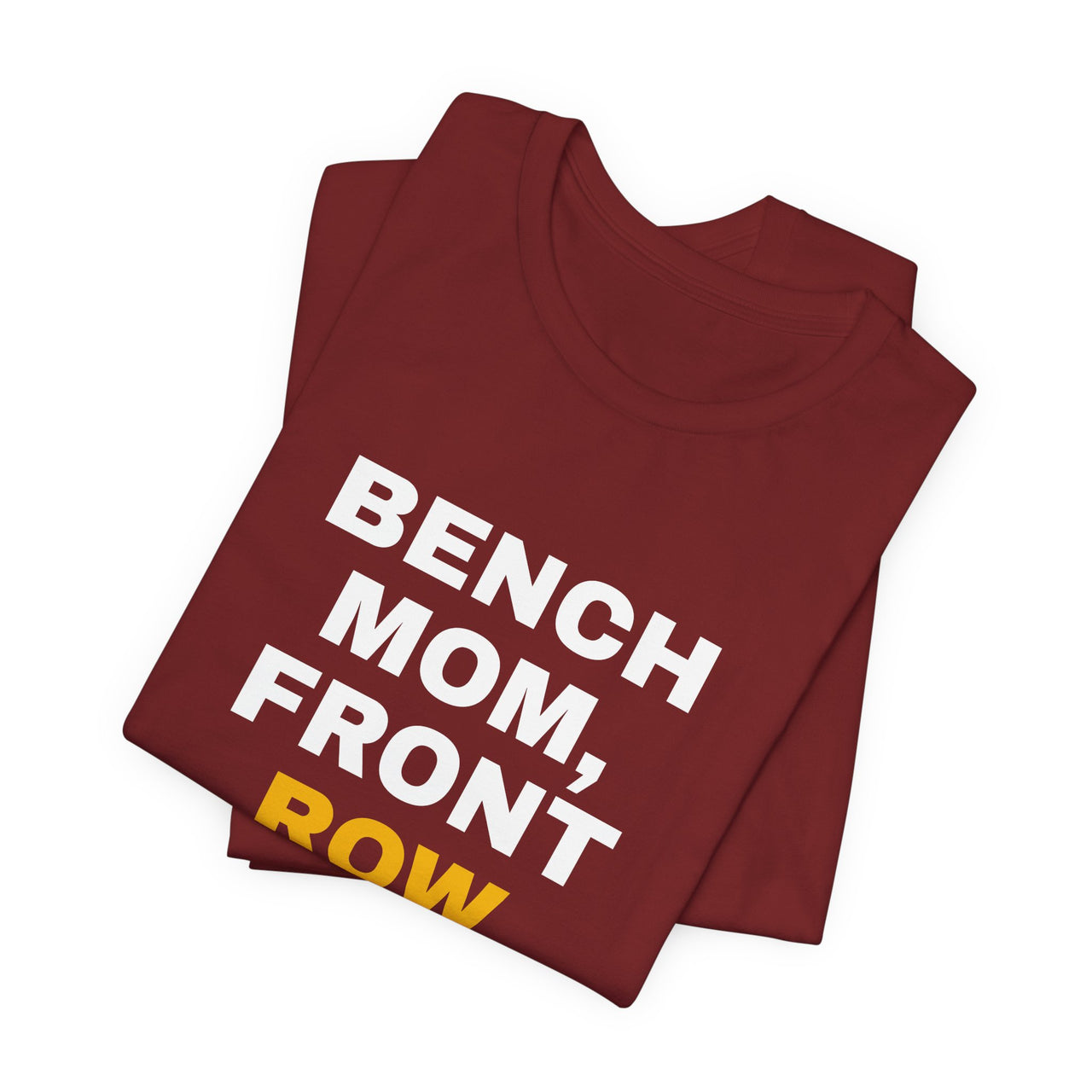 Bench Mom, Front Row Mouth — Basketball T-Shirt