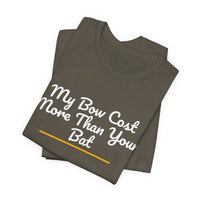 Thumbnail for My Bow Cost More Than Your Bat — Softball T-Shirt