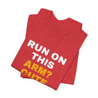 Thumbnail for Run On This Arm? Cute — Baseball T-Shirt
