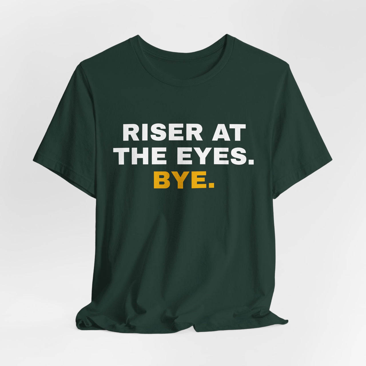 Riser At The Eyes. Bye. — Softball T-Shirt