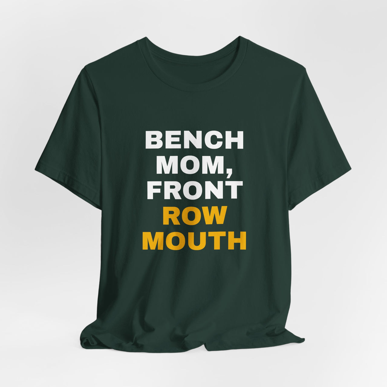 Bench Mom, Front Row Mouth — Basketball T-Shirt