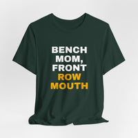 Thumbnail for Bench Mom, Front Row Mouth — Basketball T-Shirt