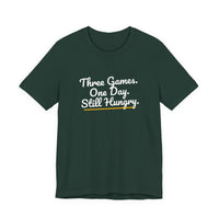 Thumbnail for Three Games. One Day. Still Hungry. — Basketball T-Shirt