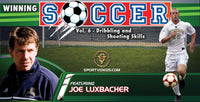Thumbnail for Winning Soccer Vol. 6: Dribbling and Shooting Skills featuring Coach Joe Luxbacher