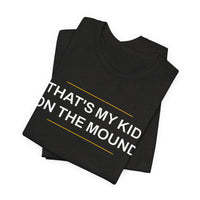 Thumbnail for That's My Kid On The Mound — Baseball T-Shirt