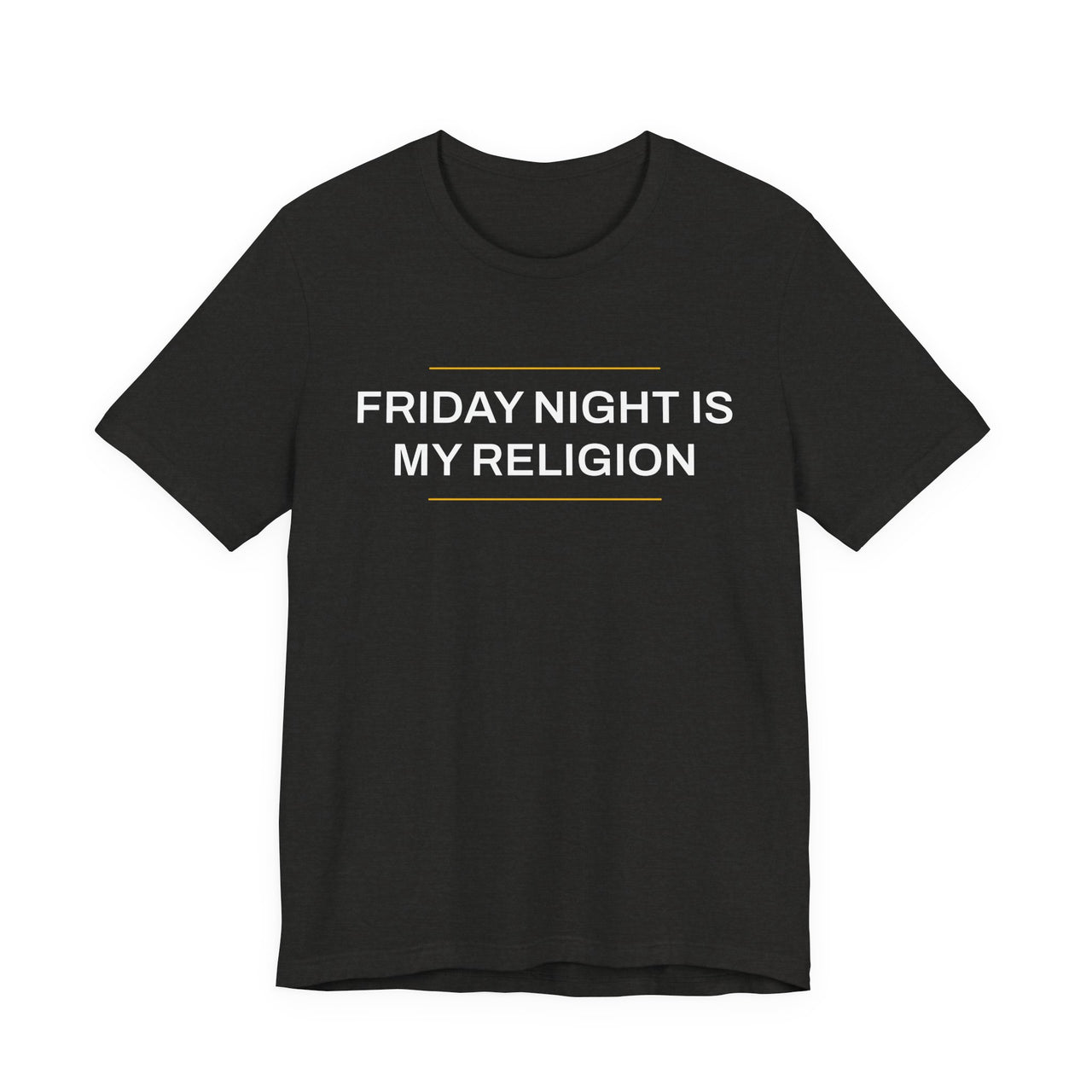 Friday Night Is My Religion — Football T-Shirt