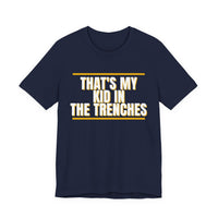 Thumbnail for That's My Kid In The Trenches — Football T-Shirt