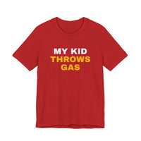 Thumbnail for My Kid Throws Gas — Baseball T-Shirt