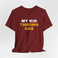 Thumbnail for My Kid Throws Gas — Baseball T-Shirt