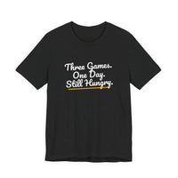 Thumbnail for Three Games. One Day. Still Hungry. — Basketball T-Shirt