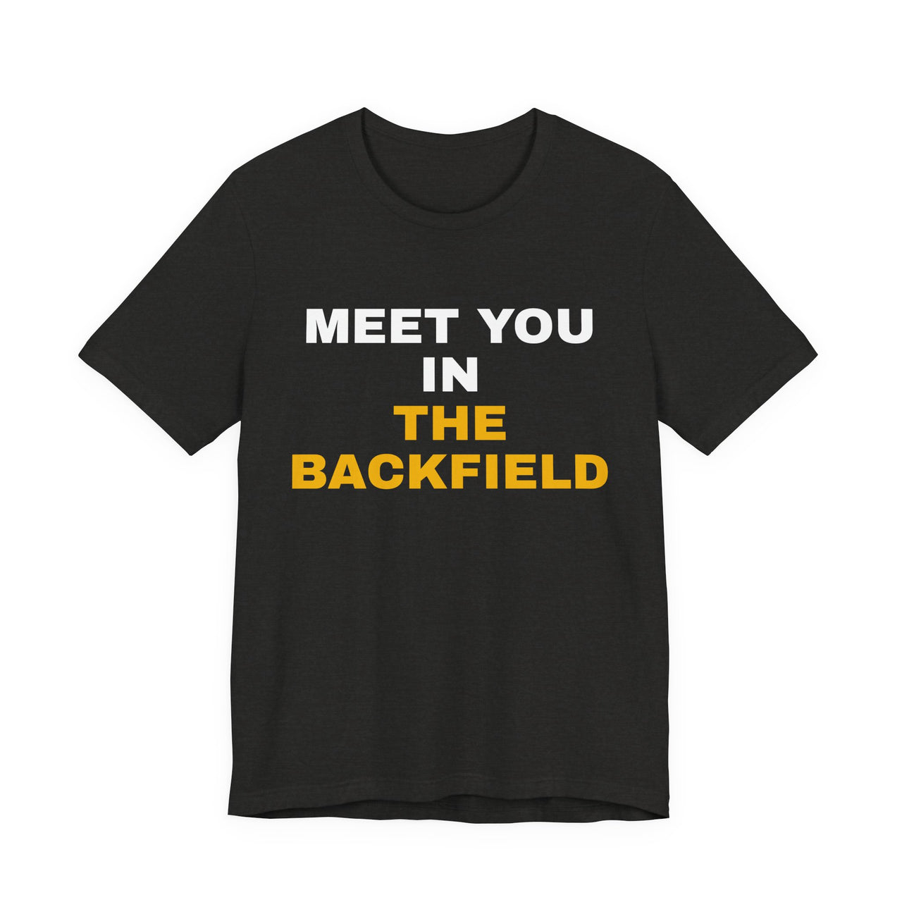 Meet You In The Backfield — Football T-Shirt