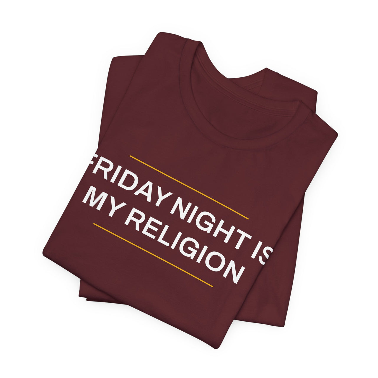 Friday Night Is My Religion — Football T-Shirt