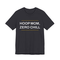 Thumbnail for Hoop Mom, Zero Chill — Basketball T-Shirt