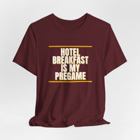 Thumbnail for Hotel Breakfast Is My Pregame — Basketball T-Shirt