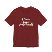 Thumbnail for I Coach Slappers Professionally — Softball T-Shirt