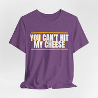 Thumbnail for You Can't Hit My Cheese — Baseball T-Shirt