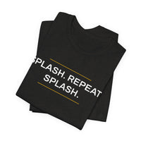 Thumbnail for Splash. Repeat. Splash. — Basketball T-Shirt