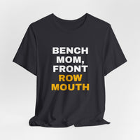 Thumbnail for Bench Mom, Front Row Mouth — Basketball T-Shirt
