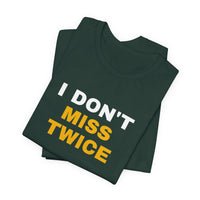 Thumbnail for I Don't Miss Twice — Basketball T-Shirt