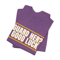 Thumbnail for Guard Her? Good Luck — Basketball T-Shirt
