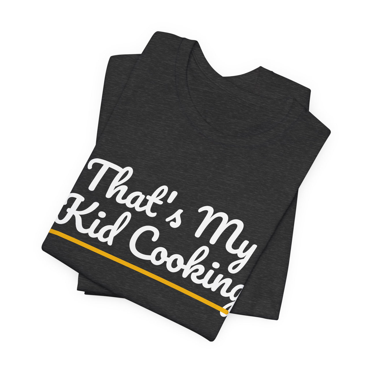 That's My Kid Cooking — Basketball T-Shirt