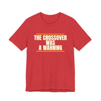 Thumbnail for The Crossover Was A Warning — Basketball T-Shirt