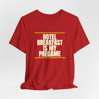 Thumbnail for Hotel Breakfast Is My Pregame — Basketball T-Shirt